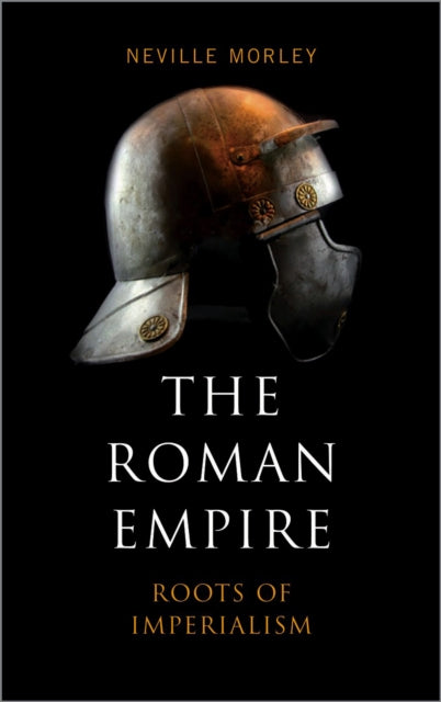 Book cover of: Roman Empire. By: Neville Morley