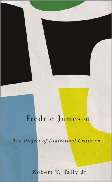 Book cover of: Fredric Jameson. By: Robert T. Tally