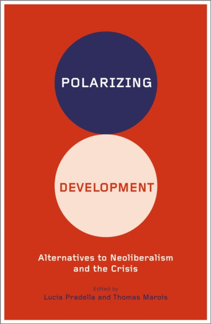 Book cover of: Polarizing Development. By: Lucia Pradella