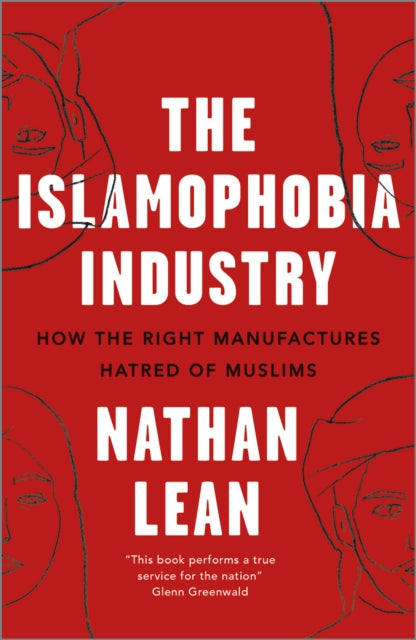 Book cover of: Islamophobia Industry. By: Nathan Lean