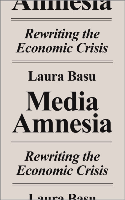 Book cover of: Media Amnesia. By: Laura Basu