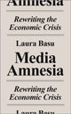 Book cover of: Media Amnesia. By: Laura Basu