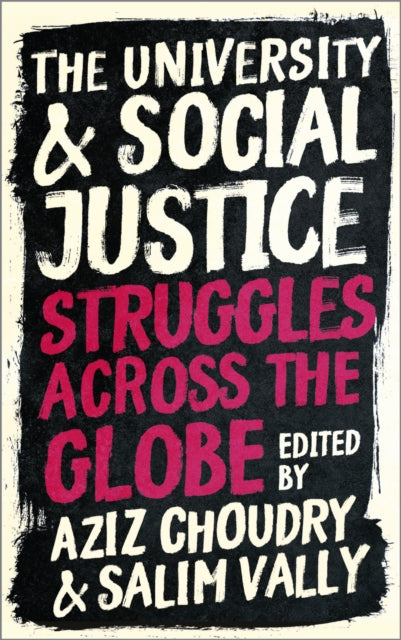 Book cover of: University and Social Justice. By: Aziz Choudry