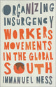 Book cover of: Organizing Insurgency. By: Immanuel Ness