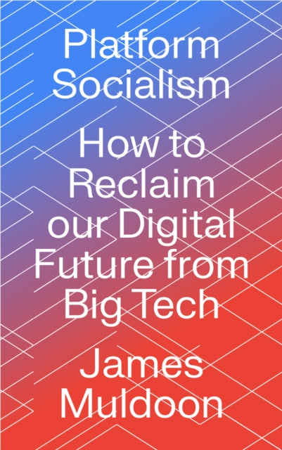Book cover of: Platform Socialism. By: James Muldoon