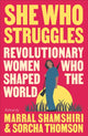 Book cover of: She Who Struggles. By: Marral Shamshiri-Fard