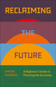 Book cover of: Reclaiming the Future
