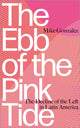 Book cover of: Ebb of the Pink Tide. By: Mike Gonzalez