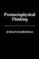 Book cover of: Postmetaphysical Thinking. By: Jürgen Habermas