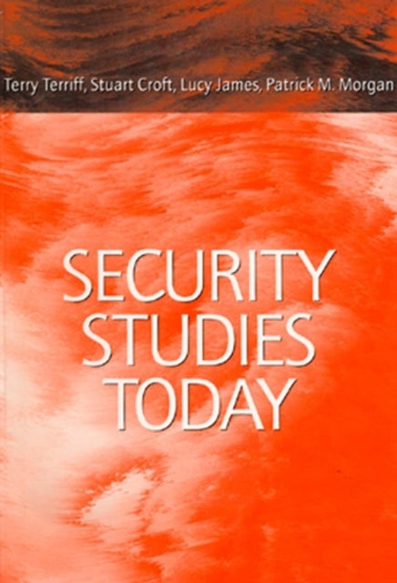 Book cover of: Security Studies Today. By: Terry Terriff