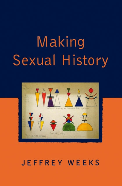 Book cover of: Making Sexual History. By: Jeffrey Weeks
