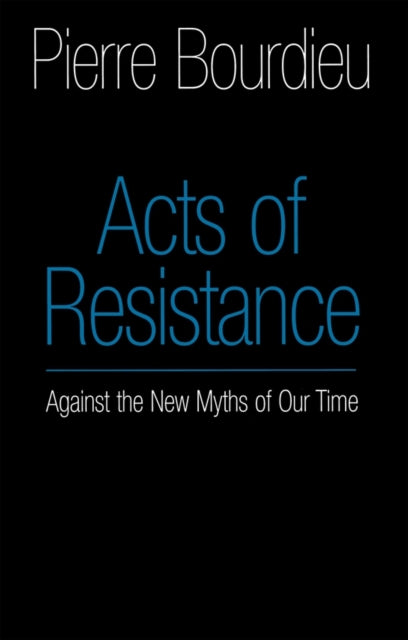 Book cover of: Acts of Resistance. By: Pierre Bourdieu