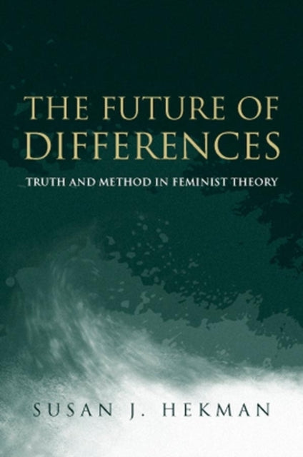 Book cover of: Future of Differences. By: Susan J. Hekman