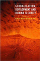 Book cover of: Globalization, Development and Human Security. By: Gareth Schott