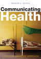 Book cover of: Communicating Health. By: M. Dutta