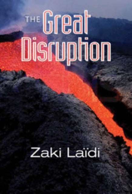 Book cover of: Great Disruption. By: Zaki Laidi, Zaki Laïdi