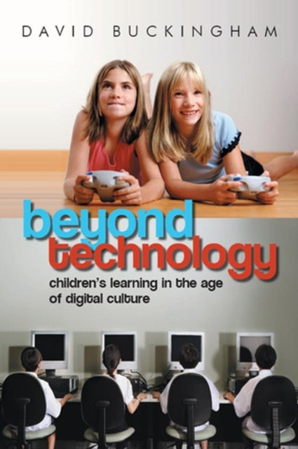 Book cover of: Beyond Technology. By: David Buckingham