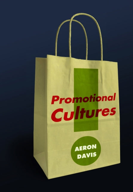 Book cover of: Promotional Cultures. By: Aeron Davis