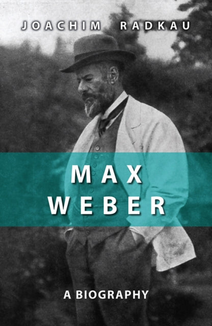 Book cover of: Max Weber. By: Joachim Radkau