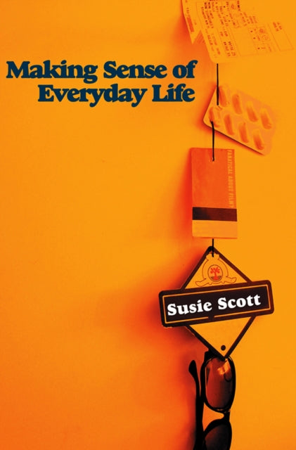 Book cover of: Making Sense of Everyday Life. By: Susie Scott