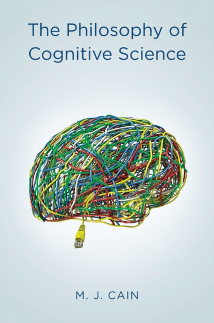 Book cover of: Philosophy of Cognitive Science. By: Mark J. Cain