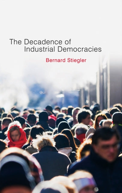 Book cover of: Decadence of Industrial Democracies