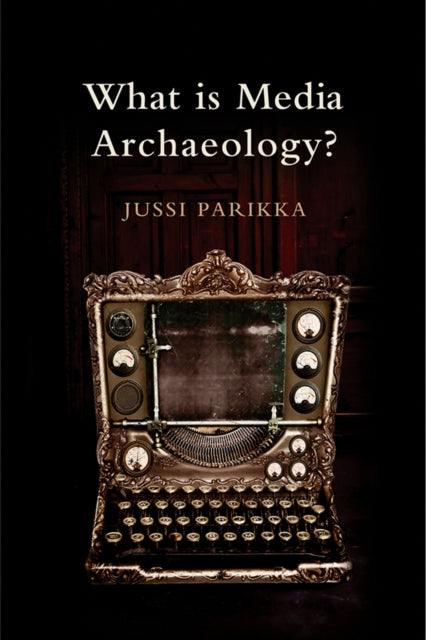 Book cover of: What is Media Archaeology?