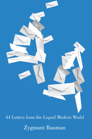 44 Letters From the Liquid Modern World