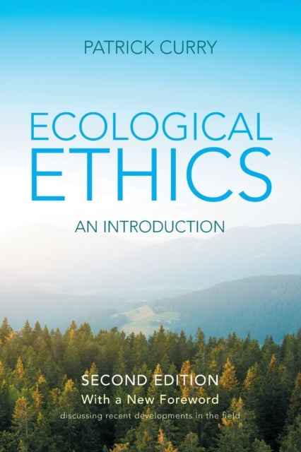 Book cover of: Ecological Ethics. By: Patrick Curry
