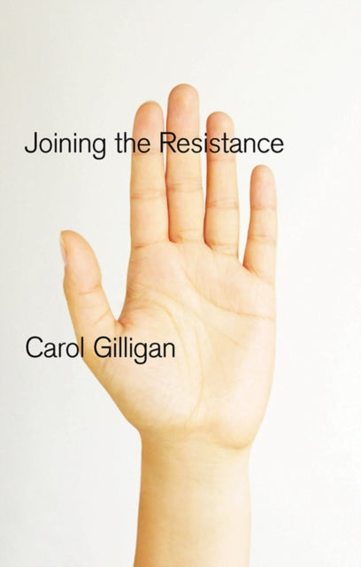 Book cover of: Joining the Resistance. By: Carol Gilligan