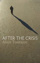 Book cover of: After the Crisis. By: Alain Touraine