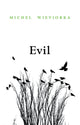Book cover of: Evil. By: Michel Wieviorka