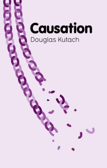 Book cover of: Causation. By: Douglas Kutach
