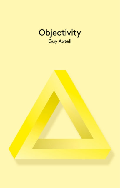 Book cover of: Objectivity. By: Guy Axtell