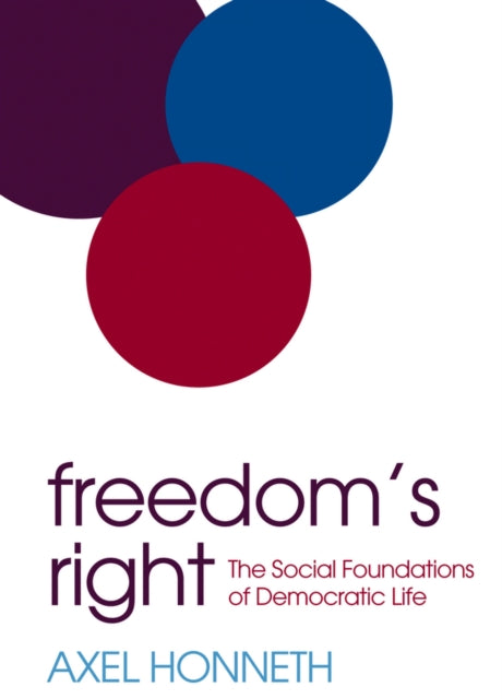Book cover of: Freedom's Right. By: Axel Honneth