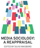 Book cover of: Media Sociology. By: Silvio Waisbord