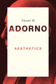 Book cover of: Aesthetics. By: Theodor W. Adorno