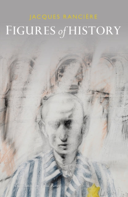 Book cover of: Figures of History. By: Jacques Rancière