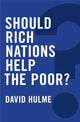 Book cover of: Should Rich Nations Help the Poor?. By: David Hulme