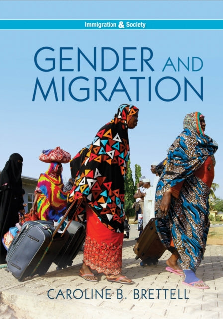 Book cover of: Gender and Migration. By: Caroline B. Brettell