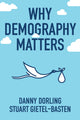 Book cover of: Why Demography Matters. By: Danny Dorling