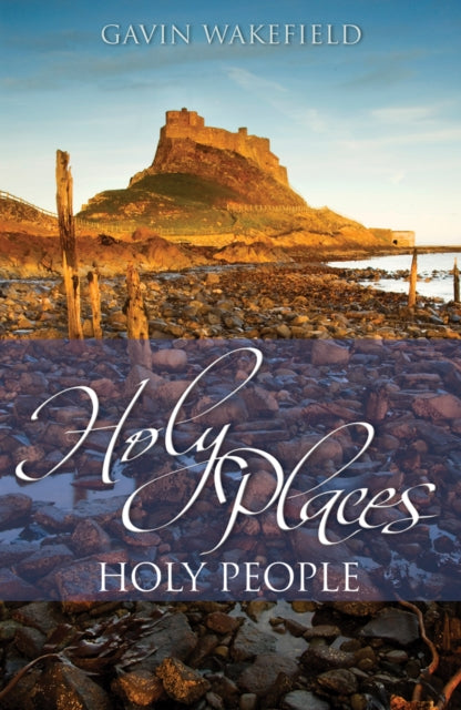 Book cover of: Holy Places, Holy People. By: Gavin Wakefield