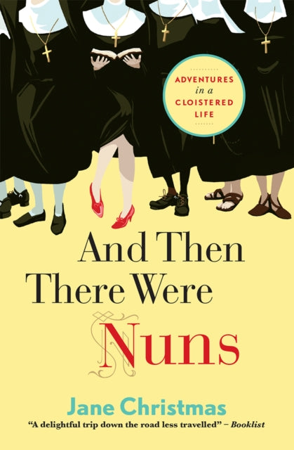 Book cover of: And Then There Were Nuns. By: Jane Christmas