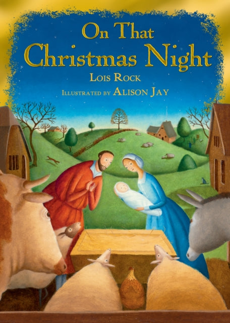 Book cover of: On That Christmas Night. By: Lois Rock