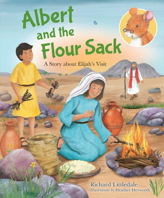 Albert and the Flour Sack, A Story about Elijah's Visit 9780745977966 Richard Littledale