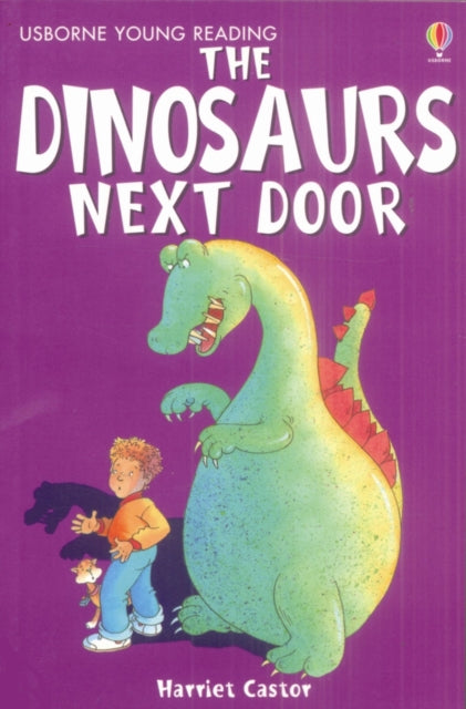 Book cover of: Dinosaurs Next Door. By: Harriet Castor