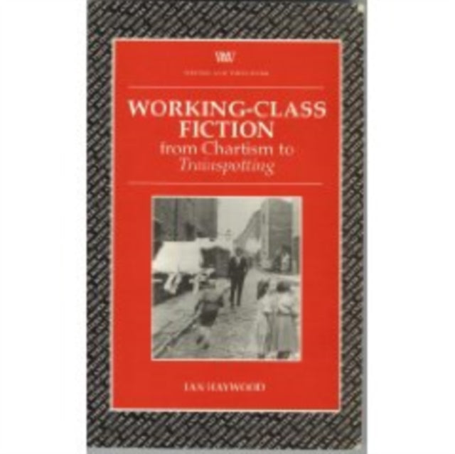 Book cover of: Working Class Fiction. By: Ian Haywood