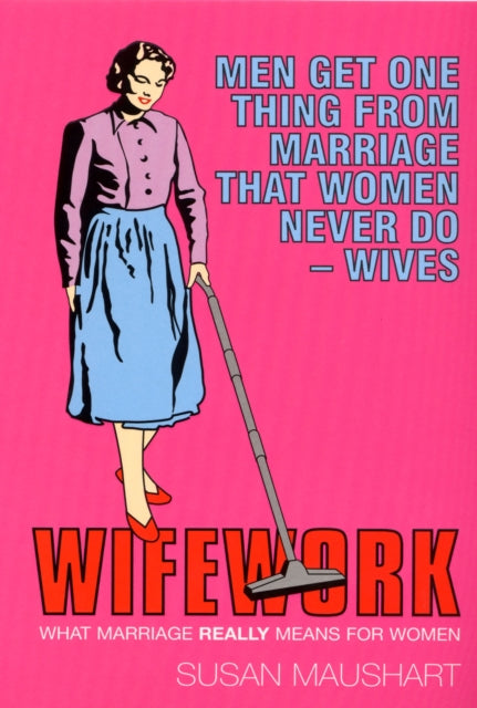 Book cover of: Wifework. By: Susan Maushart