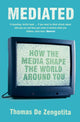 Book cover of: Mediated. By: Thomas de Zengotita