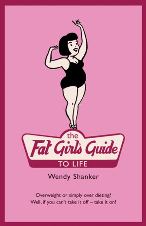 Fat Girl's Guide to Life